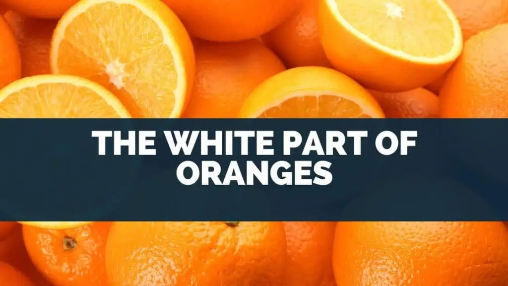 The White Part Of Oranges