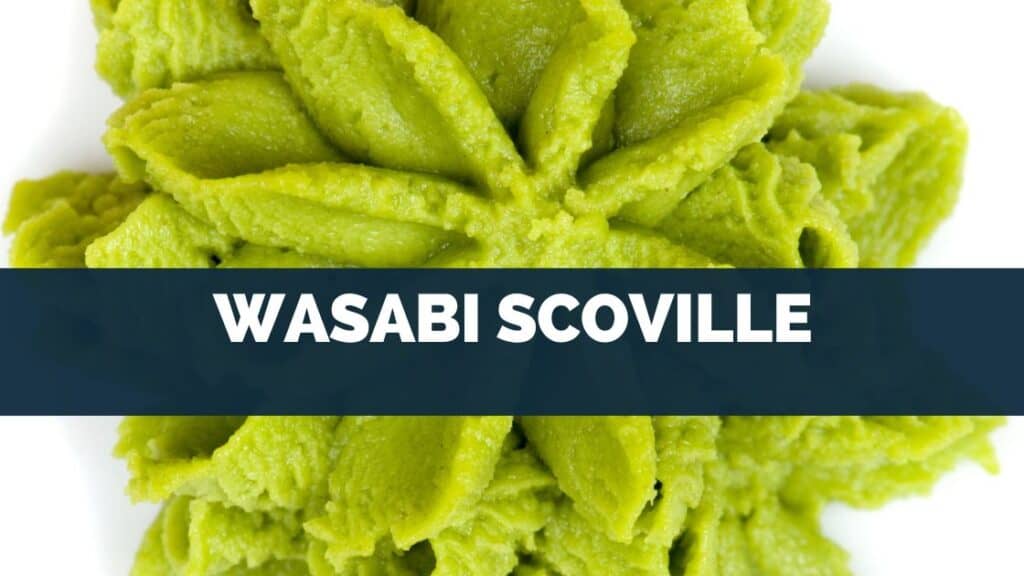 Wasabi Scoville
