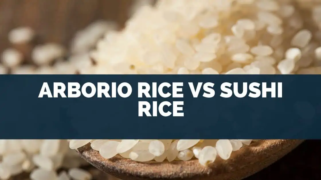 Arborio Rice vs Sushi Rice