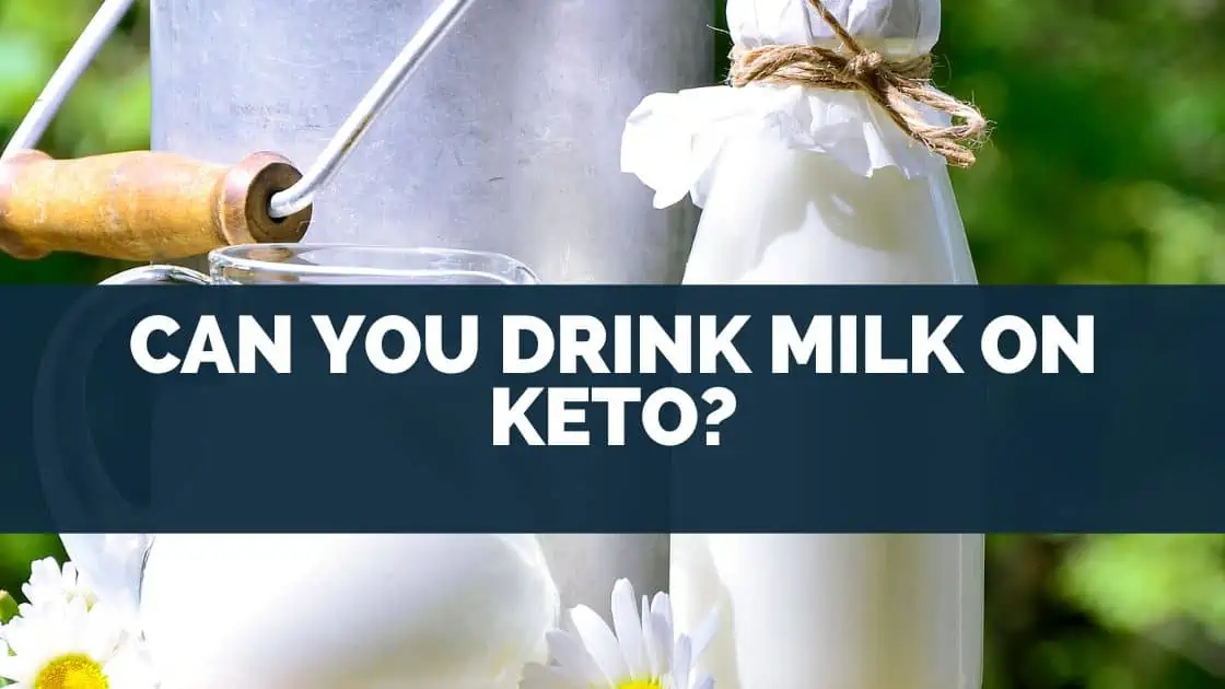 Can You Drink Milk On Keto?