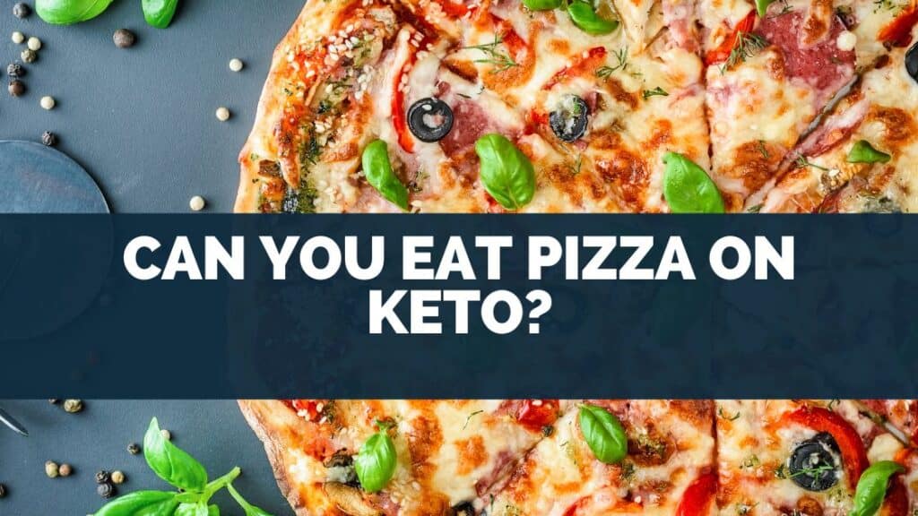 Can You Eat Pizza On Keto?