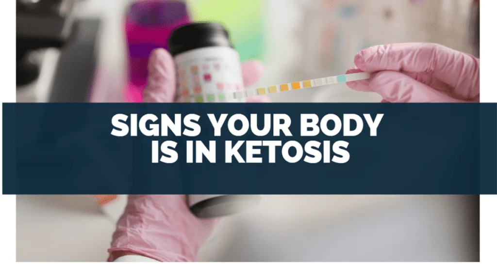 Signs Your Body is in Ketosis