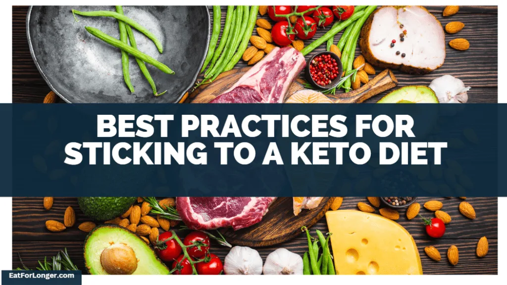 Best Practices For Sticking To A Keto Diet