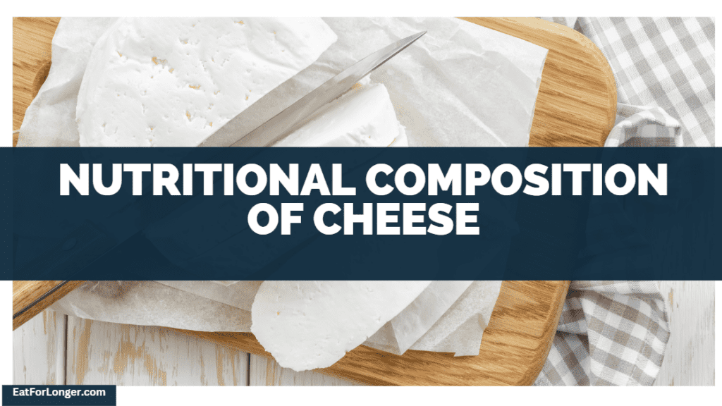 Nutritional Composition Of Cheese