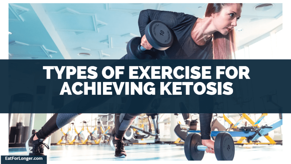 Types Of Exercise For Achieving Ketosis