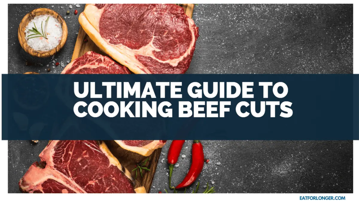 Beef Cuts Explained Your Ultimate Guide To Cooking Beef