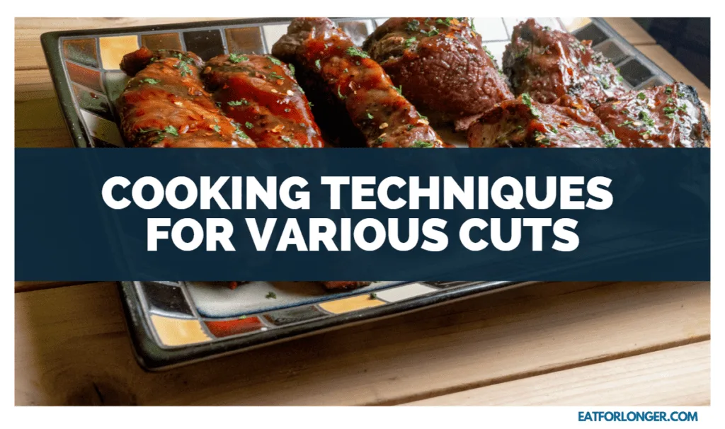 Cooking Techniques for Various Cuts