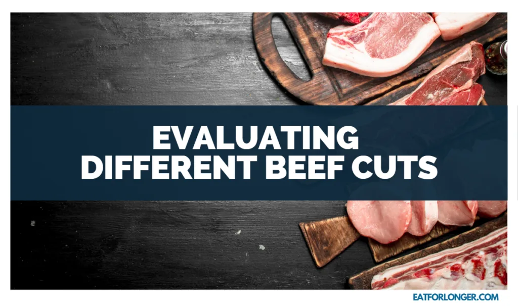 Evaluating Different Beef Cuts