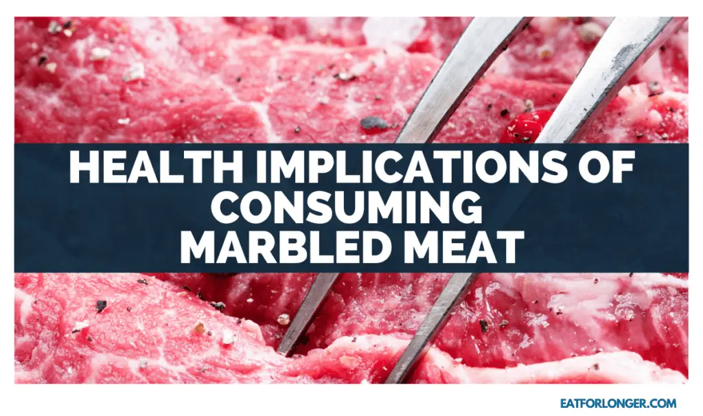 Health Implications of Consuming Marbled Meat