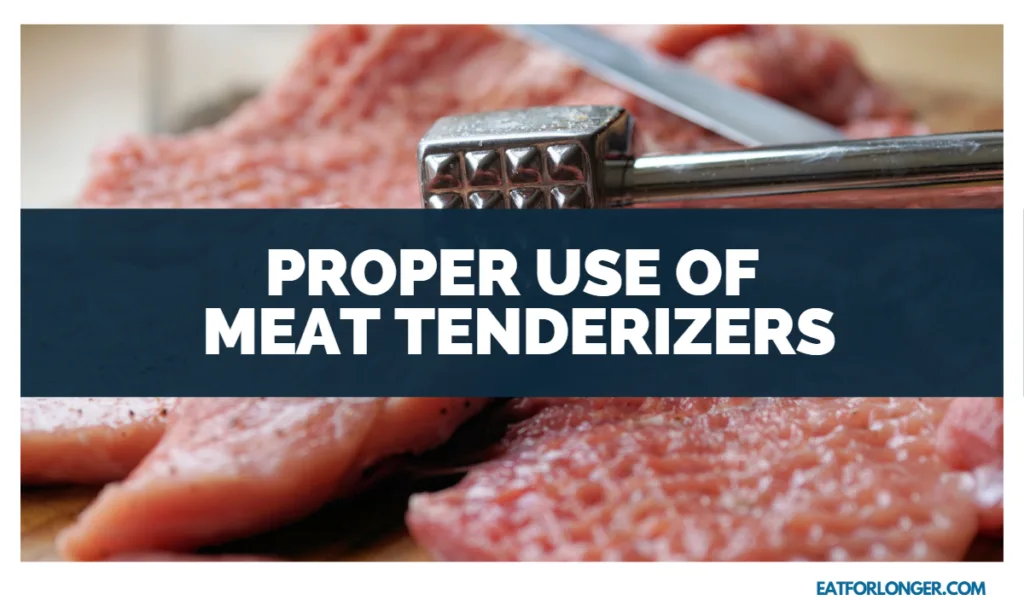 Proper Use of Meat Tenderizers