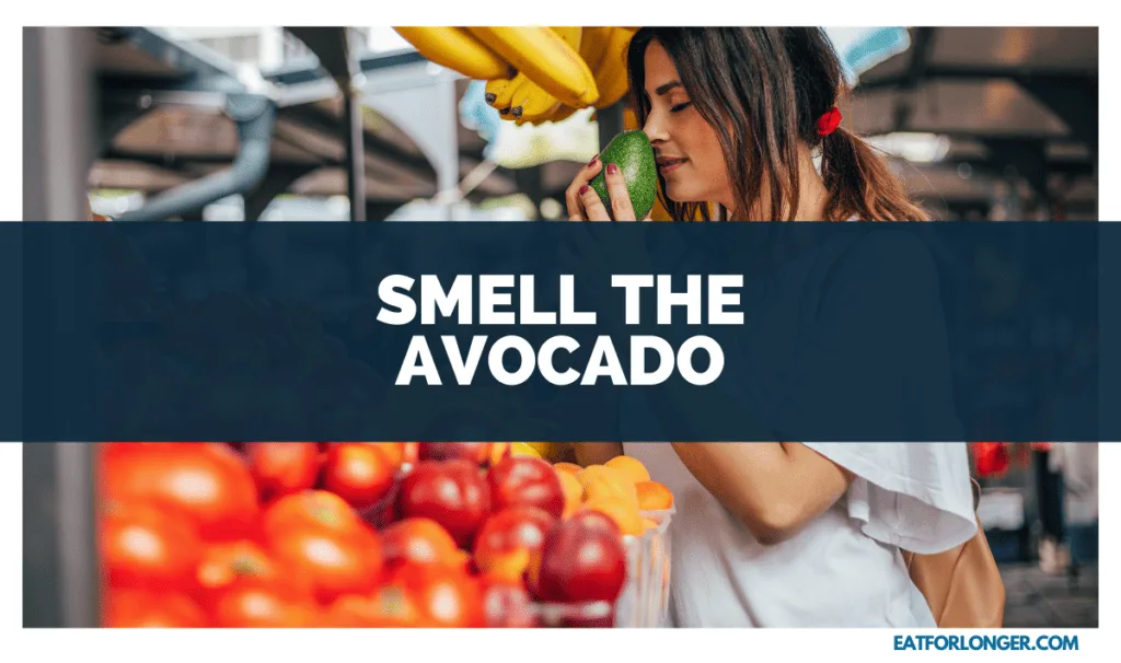 Smell the Avocado