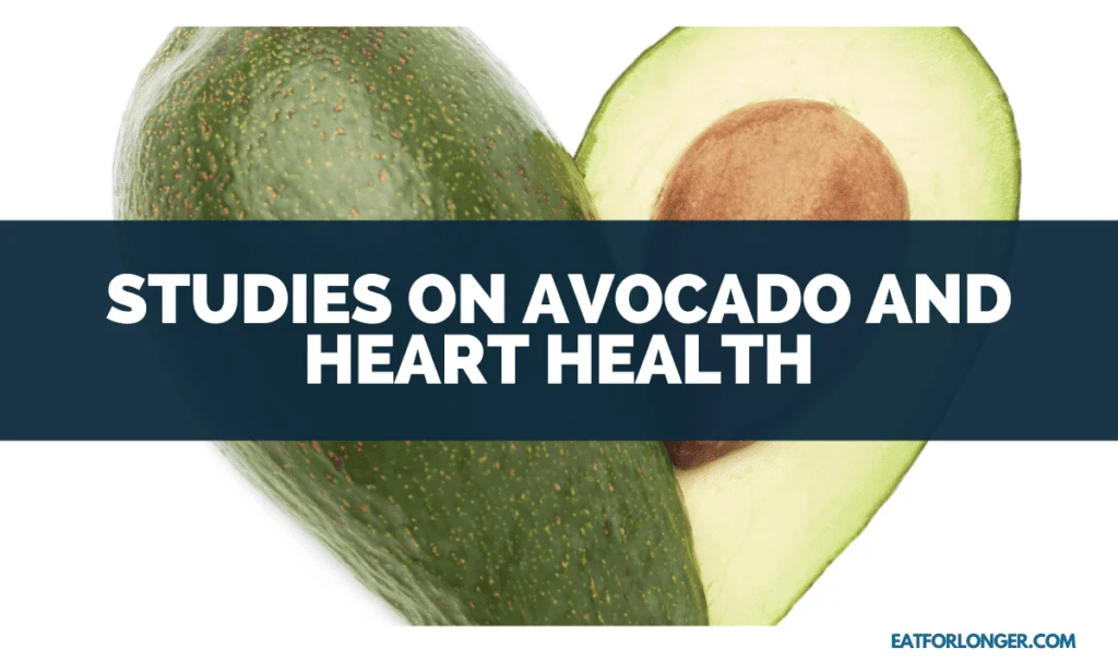 Studies on Avocado and Heart Health