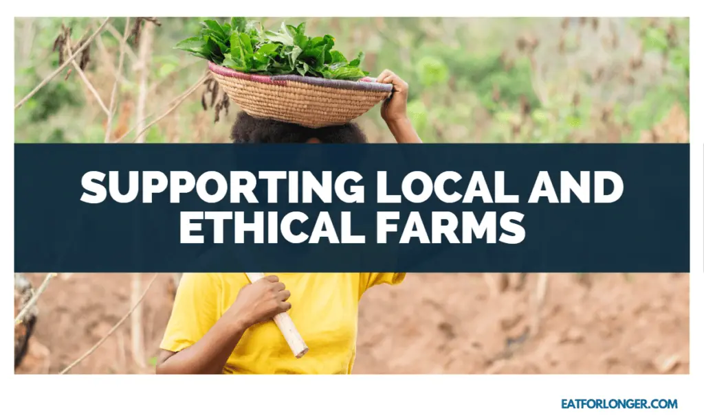 Supporting Local and Ethical Farms