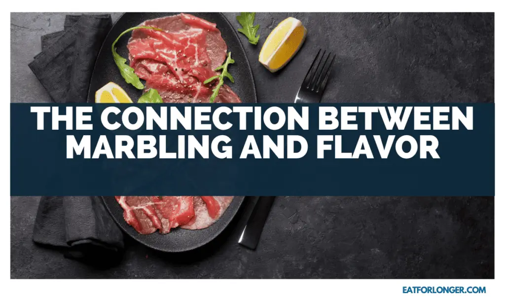 The Connection Between Marbling and Flavor