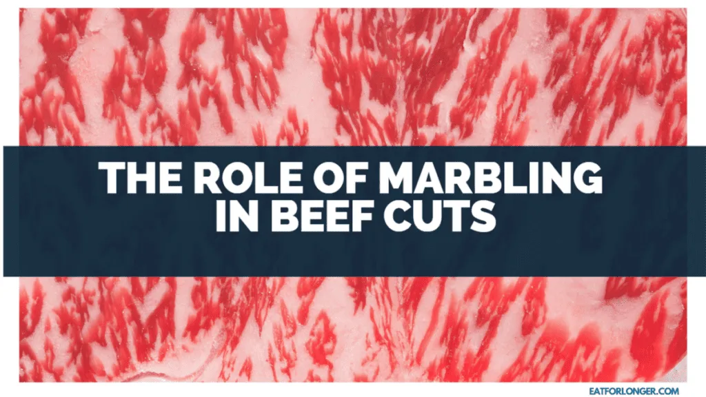 The Role of Marbling in Beef Cuts
