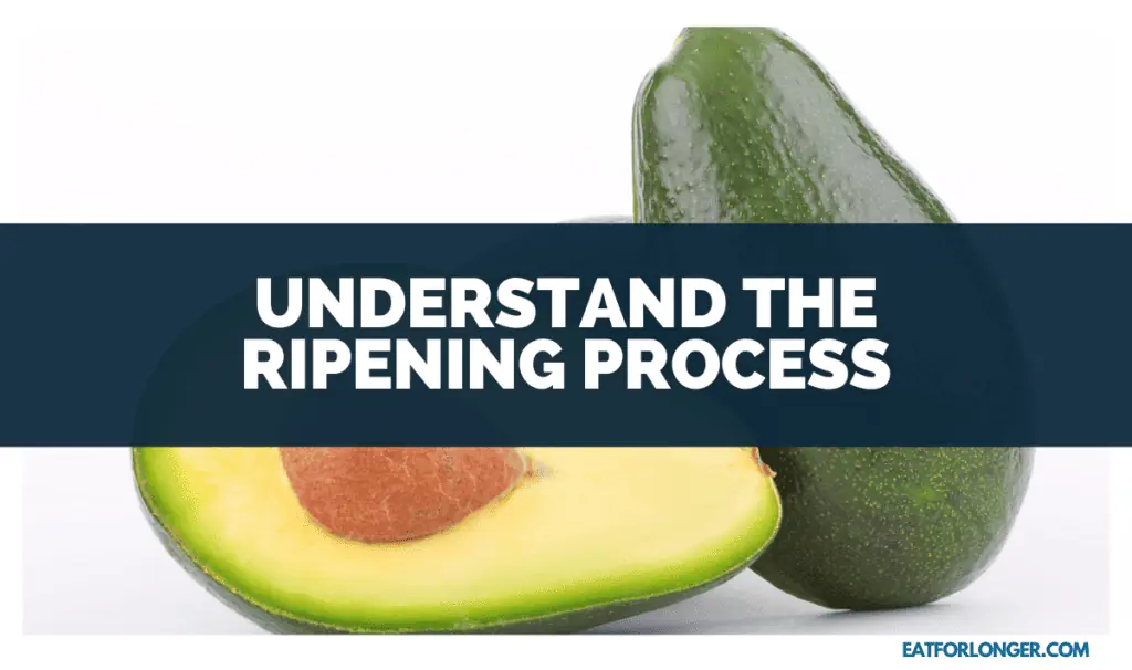 Understand the Ripening Process