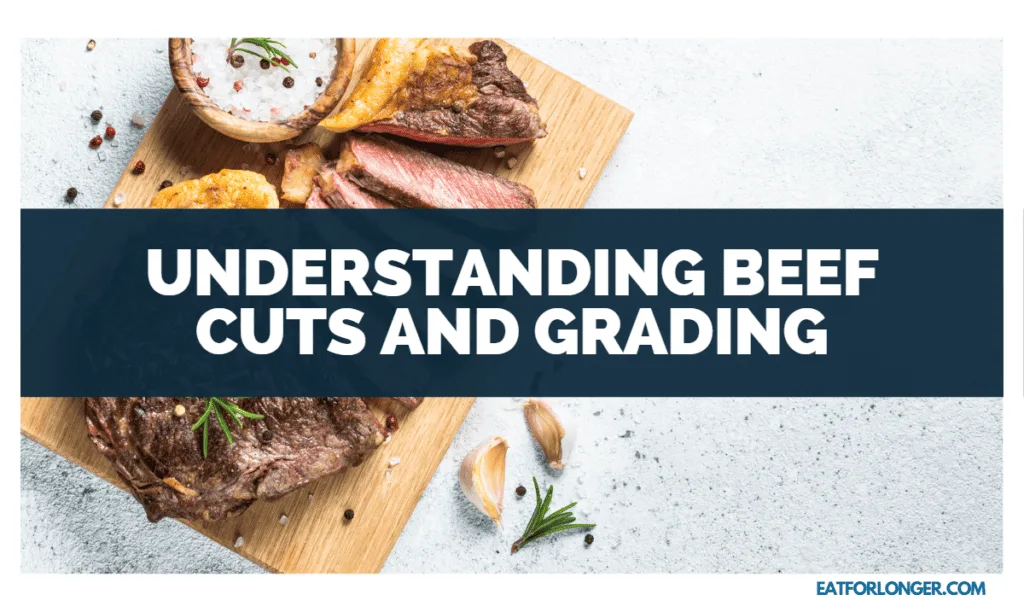 Understanding Beef Cuts and Grading