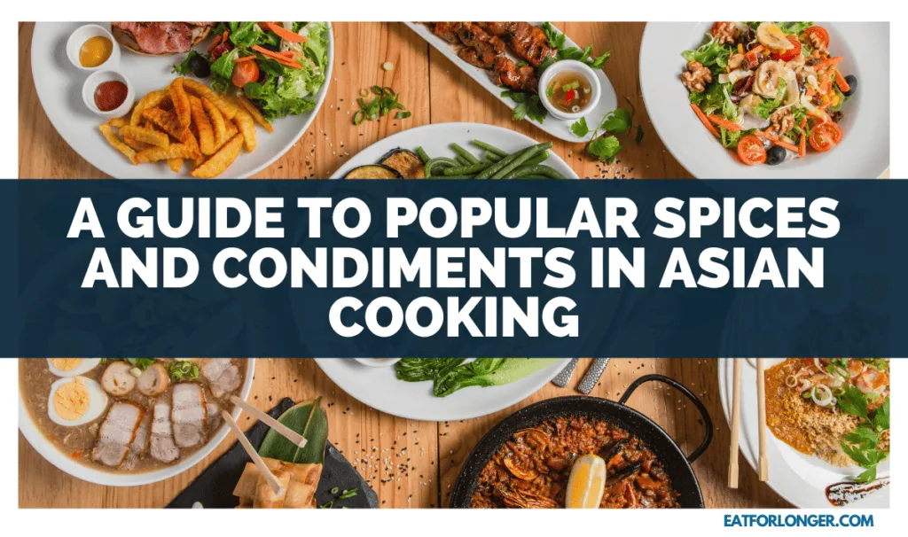 A Guide To Popular Spices And Condiments In Asian Cooking