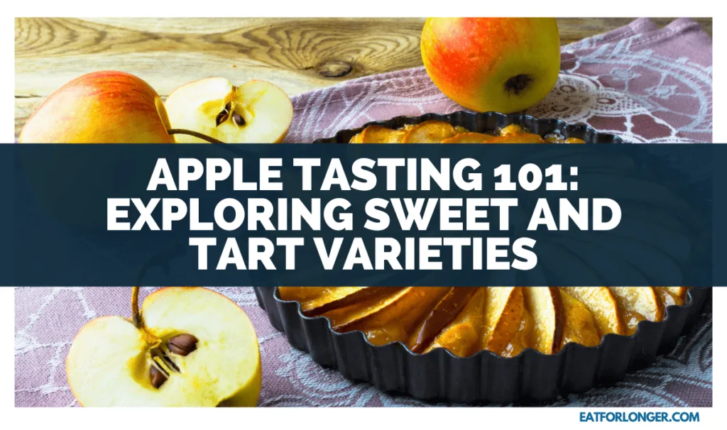 Apple Tasting 101_ Exploring Sweet And Tart Varieties