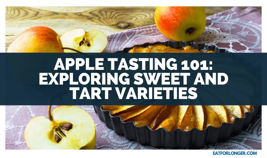 Apple Tasting 101_ Exploring Sweet And Tart Varieties