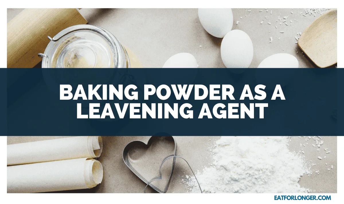 Baking Powder as a Leavening Agent