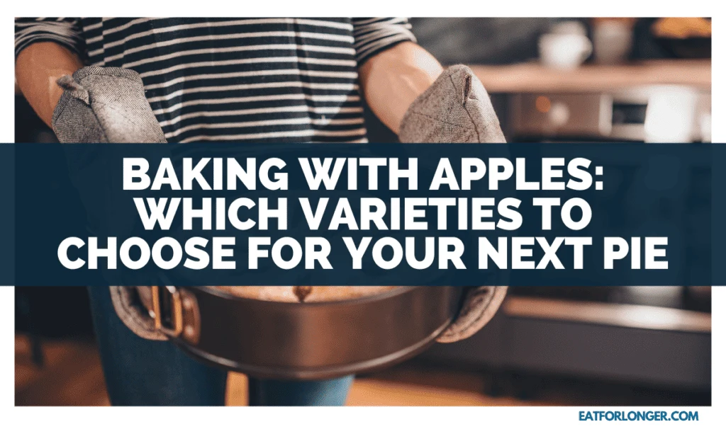 Baking With Apples_ Which Varieties To Choose For Your Next Pie