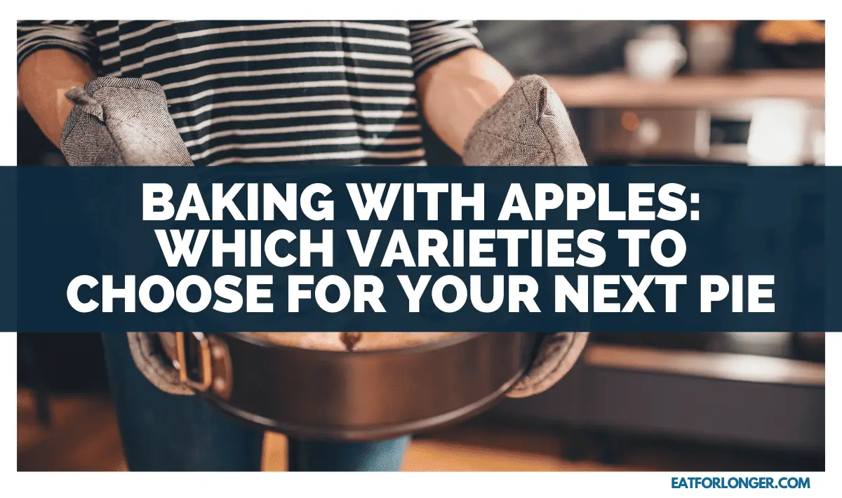 Baking With Apples_ Which Varieties To Choose For Your Next Pie