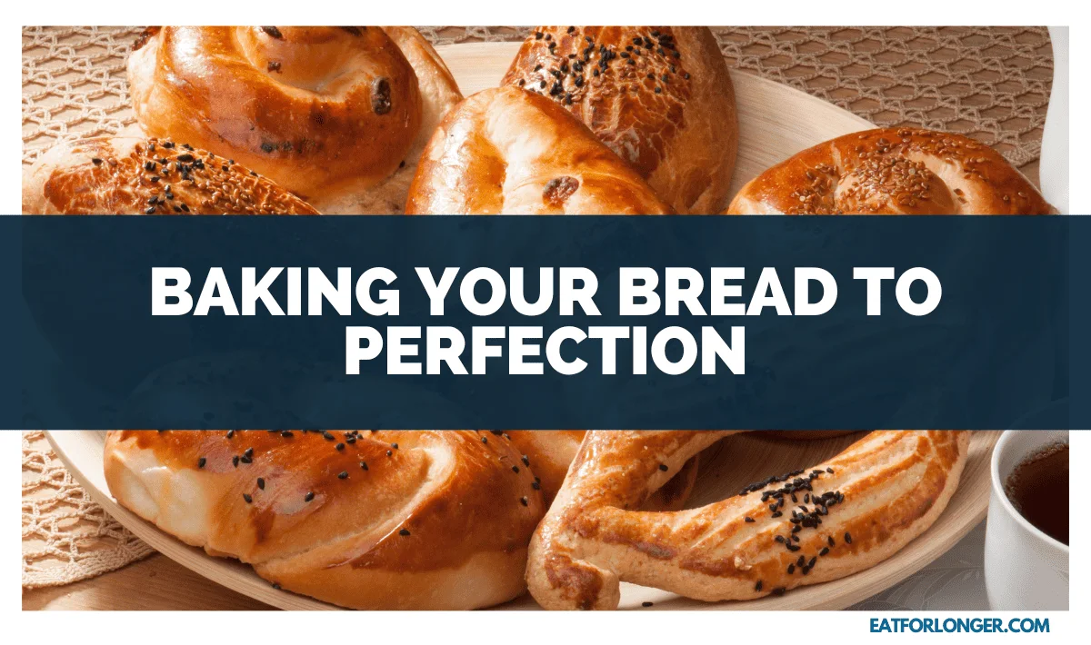Baking Your Bread to Perfection