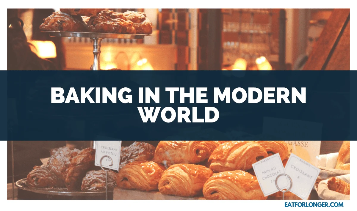 Baking in the Modern World