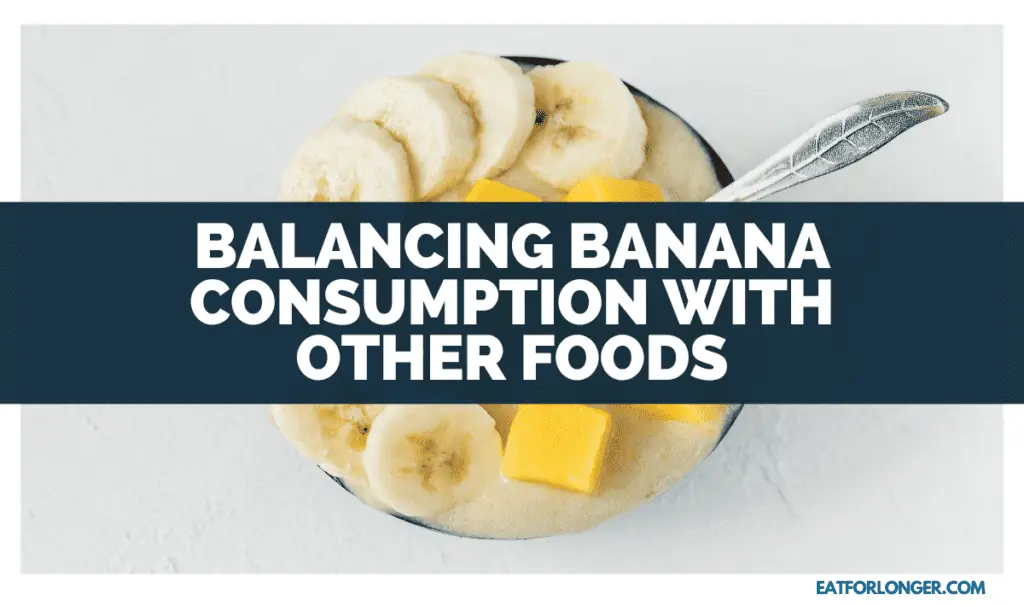 Balancing Banana Consumption with Other Foods