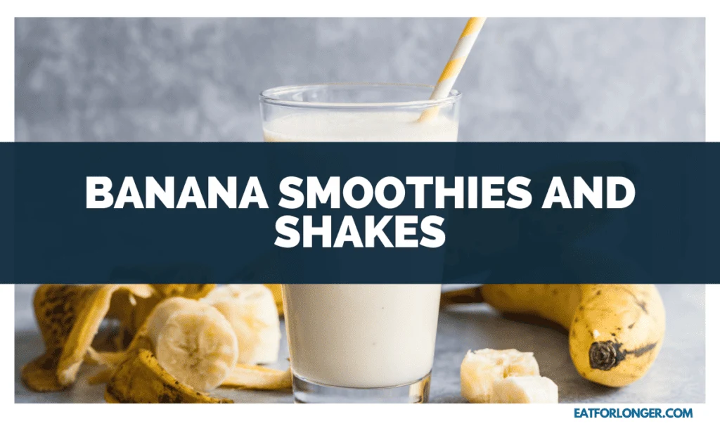 Banana Smoothies and Shakes