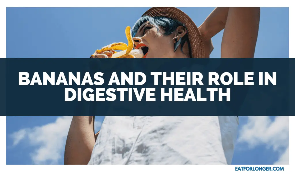 Bananas And Their Role In Digestive Health
