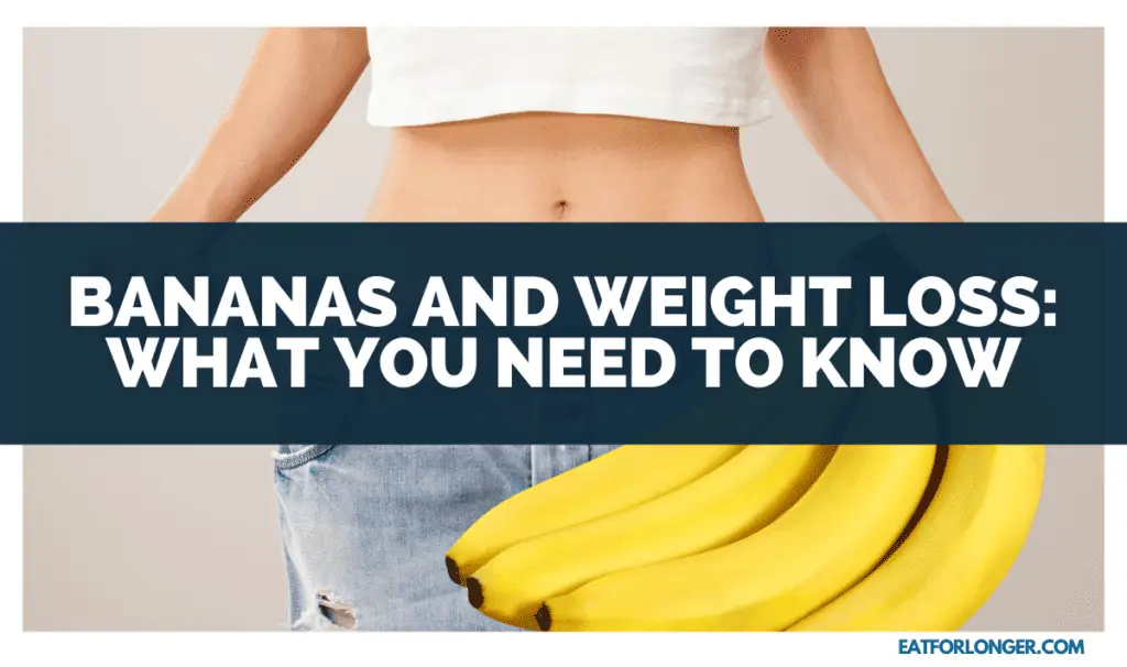 Bananas And Weight Loss_ What You Need To Know