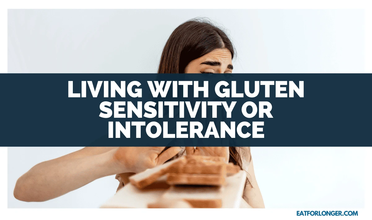 Living with Gluten Sensitivity or Intolerance