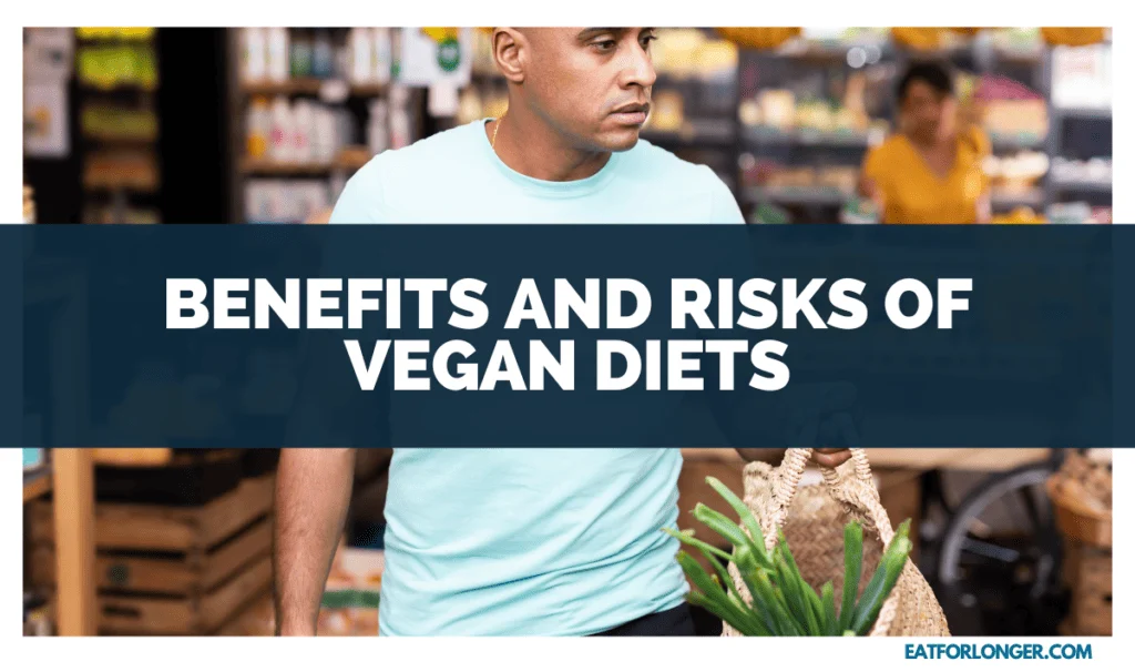 Benefits and Risks of Vegan Diets