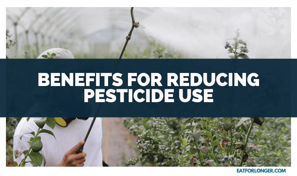 Benefits for Reducing Pesticide Use