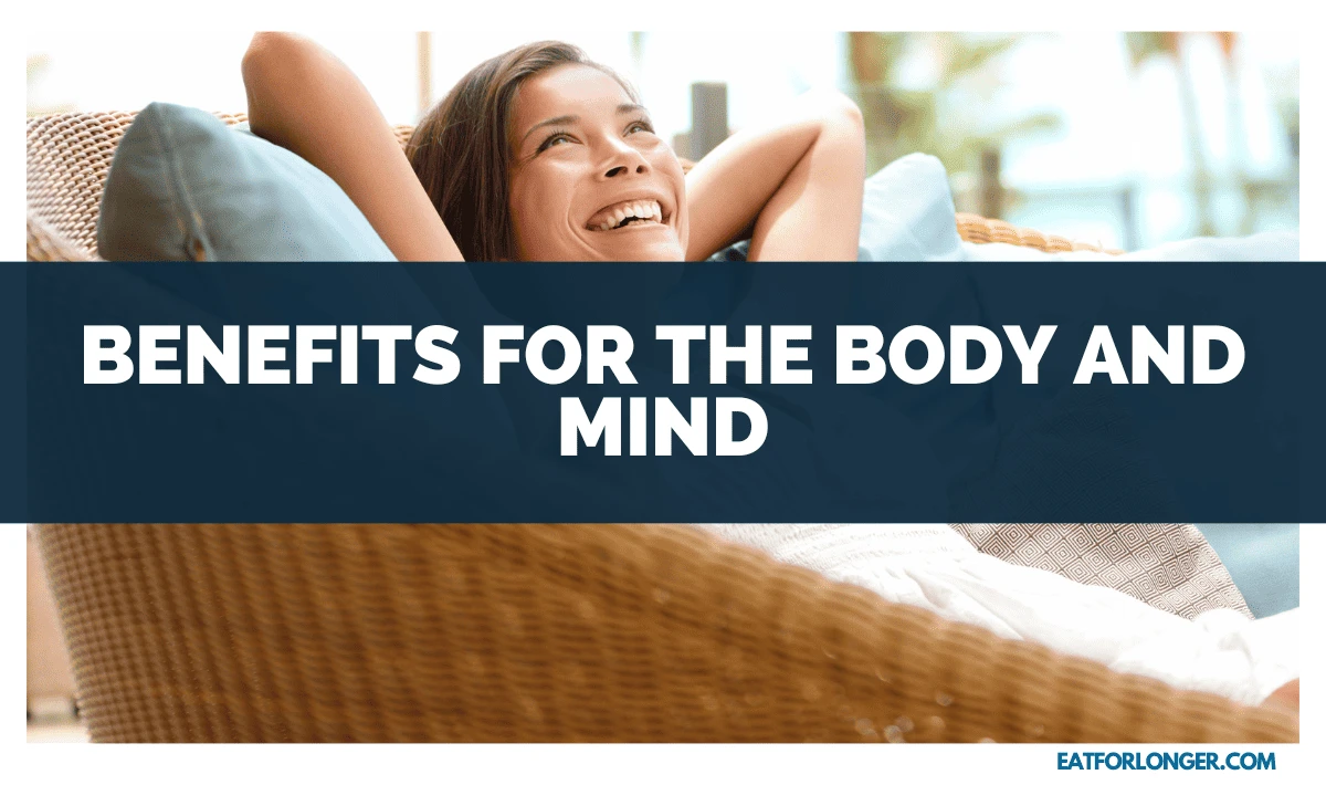 Benefits for the Body and Mind