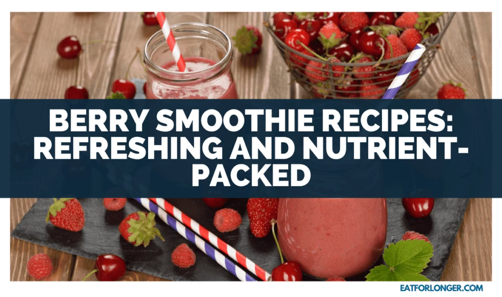 Berry Smoothie Recipes_ Refreshing And Nutrient-Packed
