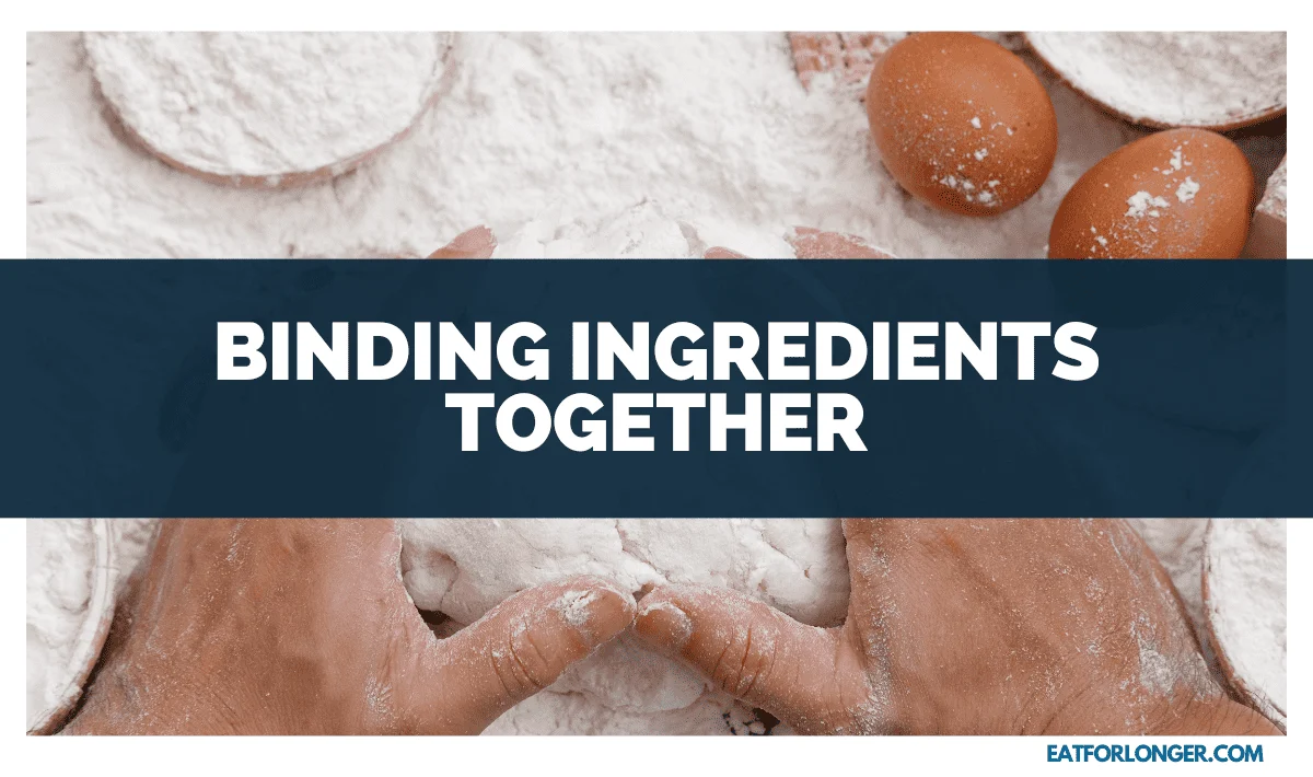 Binding Ingredients Together