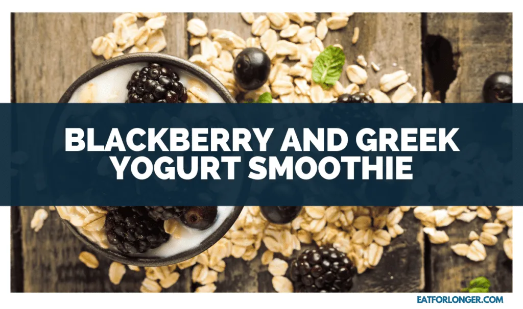 Blackberry and Greek Yogurt Smoothie
