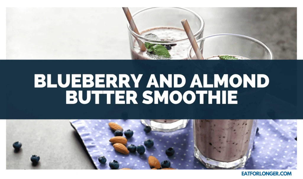 Blueberry and Almond Butter Smoothie