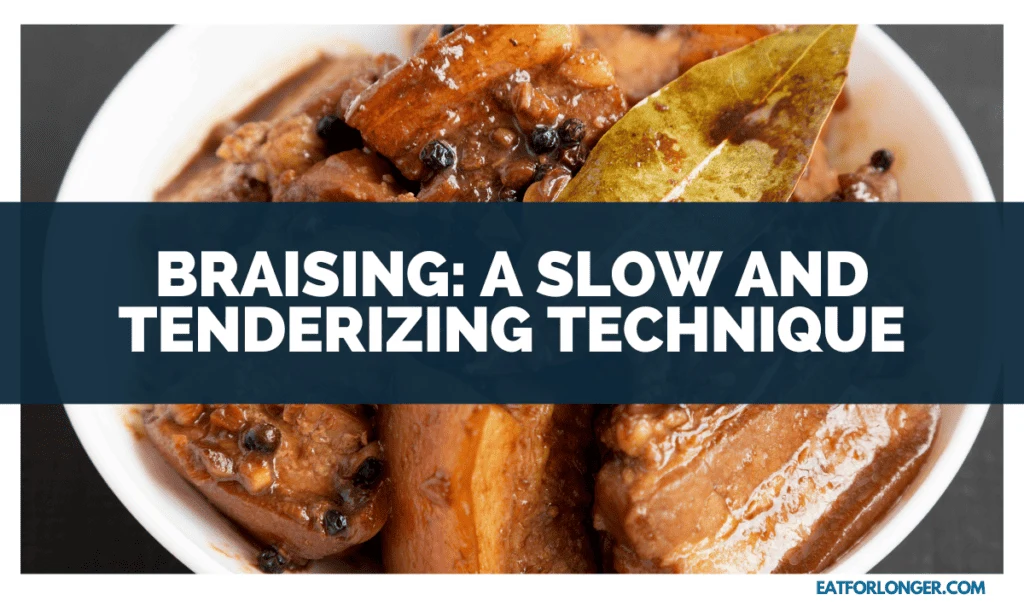 Braising_ A Slow and Tenderizing Technique