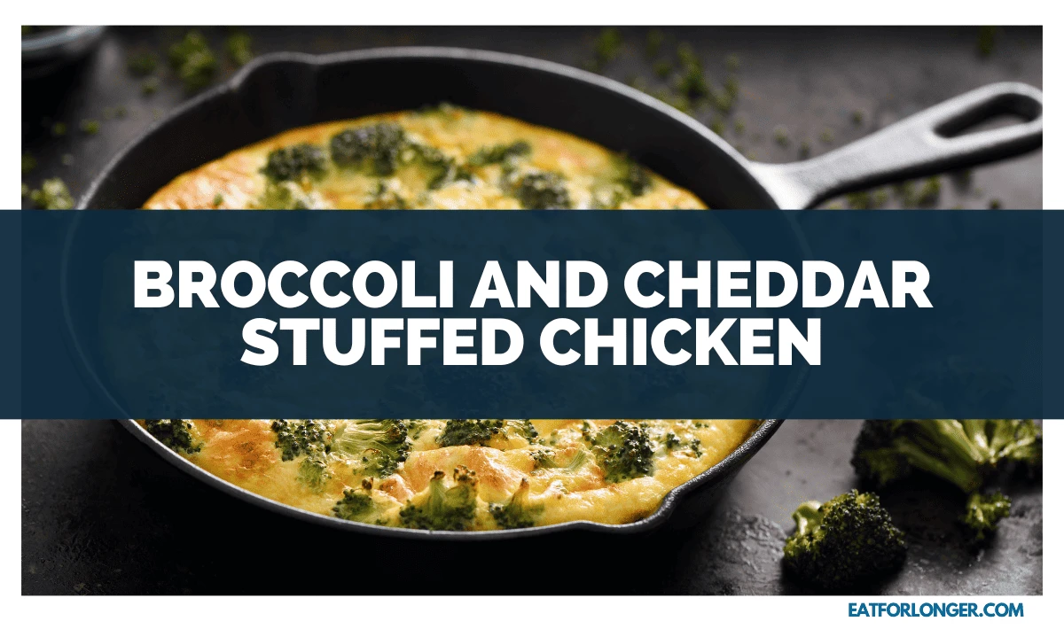 Broccoli and Cheddar Stuffed Chicken