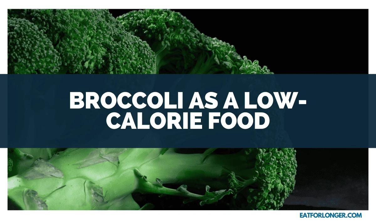 Broccoli as a Low-Calorie Food