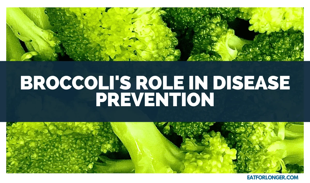 Broccoli's Role in Disease Prevention