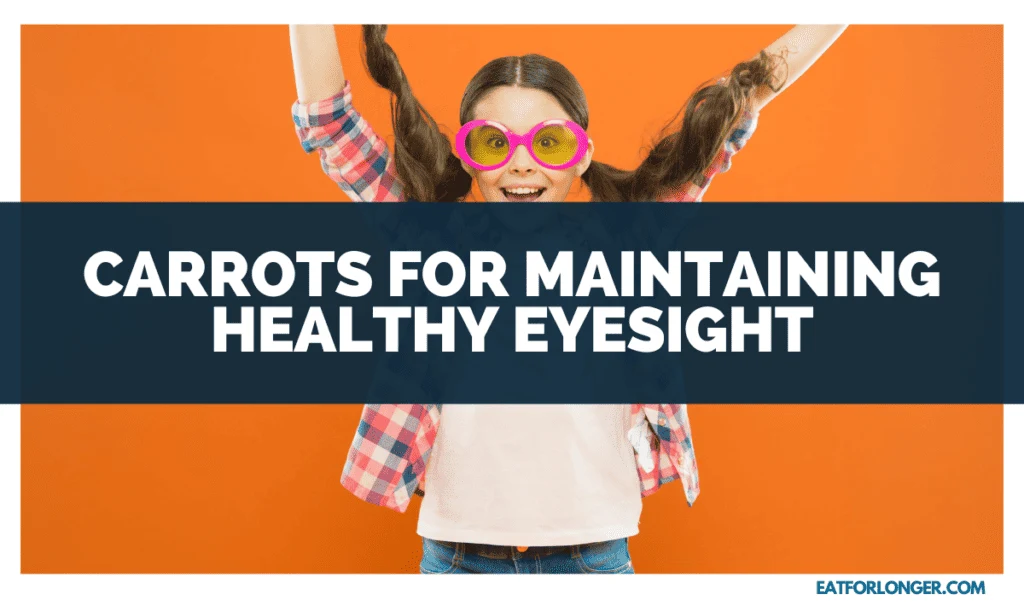 Carrots for Maintaining Healthy Eyesight