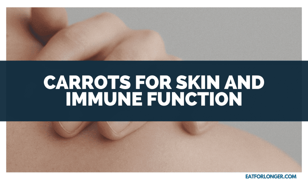 Carrots for Skin and Immune Function