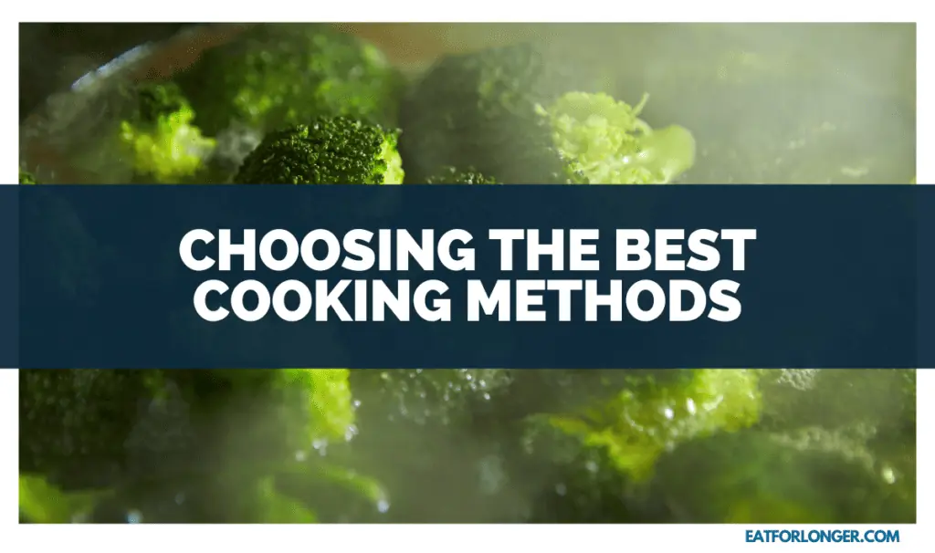 Choosing the Best Cooking Methods