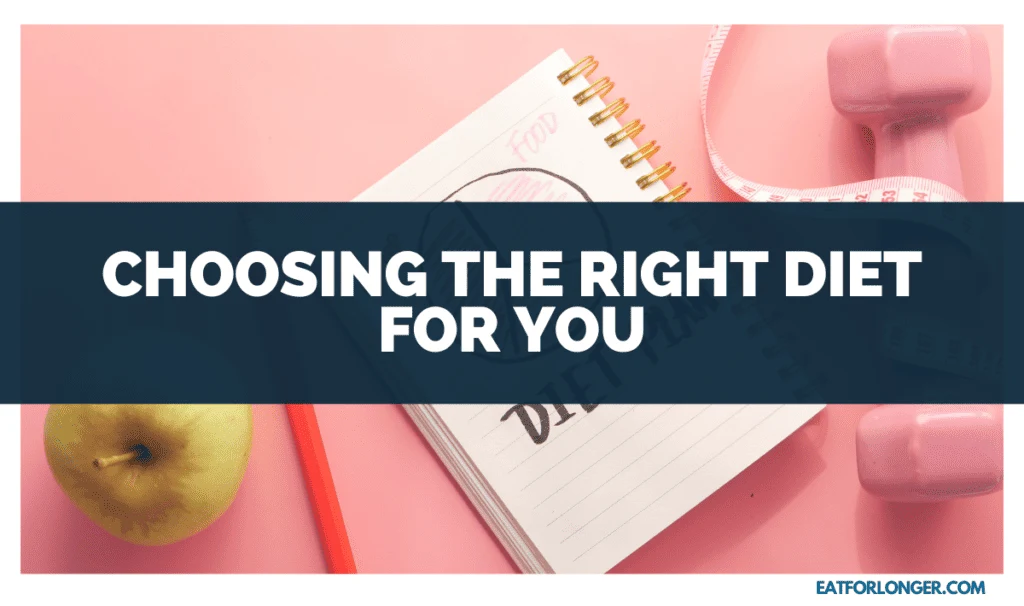 Choosing the Right Diet for You