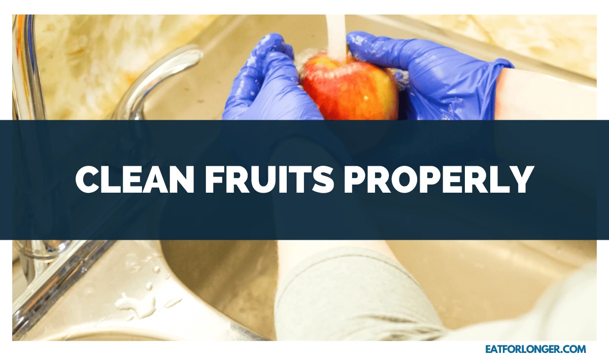 Clean Fruits Properly